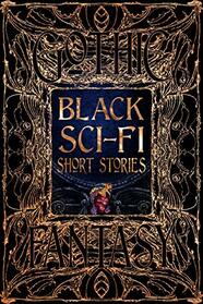 Black Sci-Fi Short Stories (Gothic Fantasy)