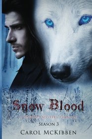 Snow Blood: Season 3 (A Vampire Mystery Thriller) (Volume 3)