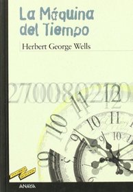La maquina del tiempo/ The Time Machine (Tus Libros/ Your Books) (Spanish Edition)