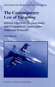 The Contemporary Law of Targeting (International Humanitarian Law)