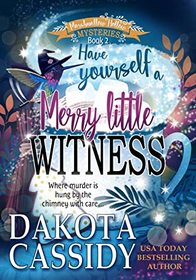 Have Yourself a Merry Little Witness (Marshmallow Hollow, Bk 2)