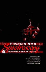 Protein NMR Spectroscopy : Principles and Practice