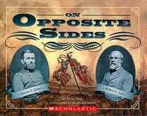 On Opposite Sides: Ulysses S. Grant, Robert E. Lee