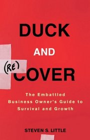 Duck and Recover: The Embattled Business Owners Guide to Survival and Growth