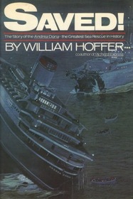 Saved: The Story of the Andrea Doria..the Greatest Sea Rescue in History