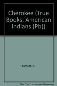 Cherokee (True Books: American Indians (Prebound))