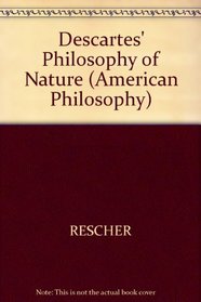 Descartes' Philosophy of Nature (American Philosophy)