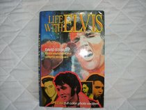 Life with Elvis