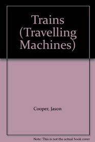 Trains (Travelling Machines)