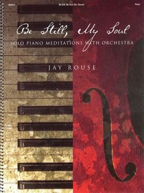 Be Still, My Soul: Solo Piano Meditations (Piano/Vocal/Guitar Artist Songbook)