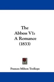 The Abbess V1: A Romance (1833)