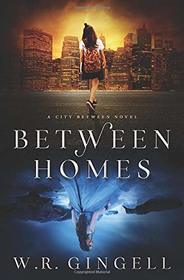 Between Homes (The City Between)