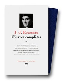 Rousseau : Oeuvres compltes, tome 3