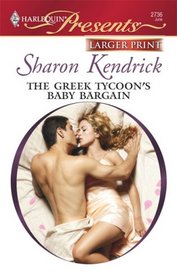 The Greek Tycoon's Baby Bargain (Greek Billionaires' Brides, Bk 1) (Harlequin Presents, No 2736) (Larger Print)