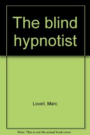 The blind hypnotist