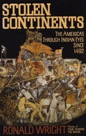 Stolen Continents: The Americas Through Indian Eyes Since 1492