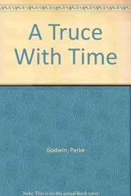 A TRUCE WITH TIME