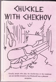 Chuckle with Chekhov: A Selection of Comic Stories
