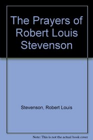 The Prayers of Robert Louis Stevenson