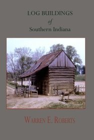 Log Buildings of Southern Indiana