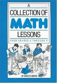 A Collection of Math Lessons From Grades 3-6