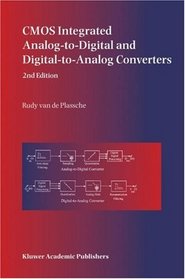 CMOS Integrated Analog-to-Digital and Digital-to-Analog Converters (The International Series in Engineering and Computer Science)