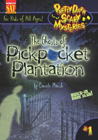 The Ghosts of Pickpocket Plantation (Pretty Darn Scary Mysteries)