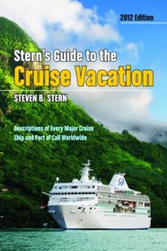 Stern's Guide to the Cruise Vacation: 2012 Edition