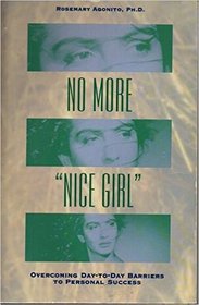 No More 'Nice Girl': Overcoming Day-To-Day Barriers to Personal Success