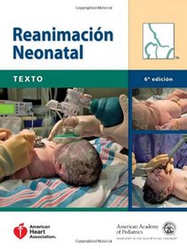 Reanimacion Neonatal/Spanish NRP Textbook: Texto (Spanish Edition)