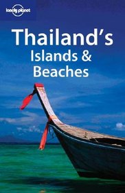 Lonely Planet Thailand's Islands  Beaches (Lonely Planet Thailand's Island and Beaches)