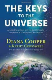 The Keys to the Universe: Access the Ancient Secrets by Attuning to the Power and Wisdom of the Cosmos (Book & CD)