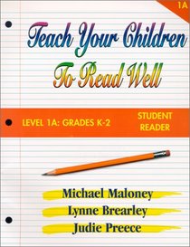 Teach Your Children to Read Well Level 1A: Grades K-2 : Student Reader (Teach Your Children to Read Well)