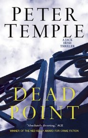 Dead Point: The Third Jack Irish Thriller