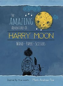 Wand Paper Scissors -The Amazing Adventures of Harry Moon