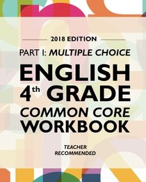 Argo Brothers English Workbook, Grade 4: Common Core Multiple Choice (4th Grade) 2018 Edition
