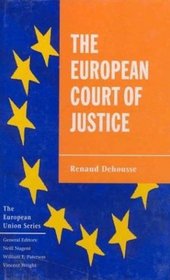 The European Court of Justice : The Politics of Judicial Integration (European Union)