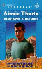 Redhawk's Return (Brothers of Rock Ridge, Bk 2) (Harlequin Intrigue, No 510)