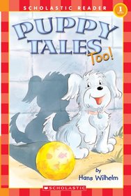 Puppy Tales Too! (Scholastic Reader Level 1)