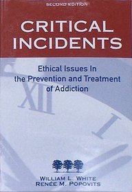 Critical Incidents: Ethical Issues in the Prevention and Treatment of Addiction