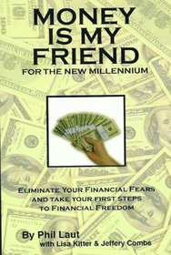 Money Is My Friend For The New Millenium