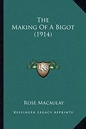 The Making Of A Bigot (1914)