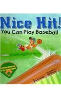 Nice Hit!: You Can Play Baseball (Game Day)