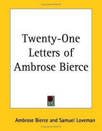 Twenty-one Letters Of Ambrose Bierce