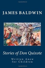 Stories of Don Quixote Written Anew for Children