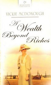 A Wealth Beyond Riches (Heartsong Presents)