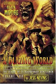 A Blazing World : The Unofficial Companion to the Second League of Extraordinary Gentlemen