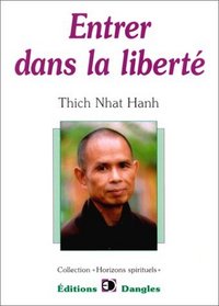 Entrer dans la libert : Introduction  la formation des moines et des moniales dans la tradition bouddhiste