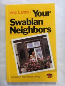 Your Swabian neighbors