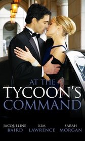 At the Tycoon's Command: WITH Pregnancy of Revenge AND The Carides Pregnancy AND Sale or Return Bride (Mills and Boon Single Titles)